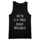 Débardeur Homme Qui va à la chasse revient brocouille 