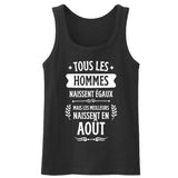 Débardeur Homme Tous les hommes naissent égaux les meilleurs en août 