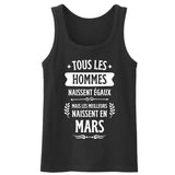 Débardeur Homme Tous les hommes naissent égaux les meilleurs en mars 