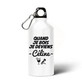 Gourde Quand je bois je deviens Céline 