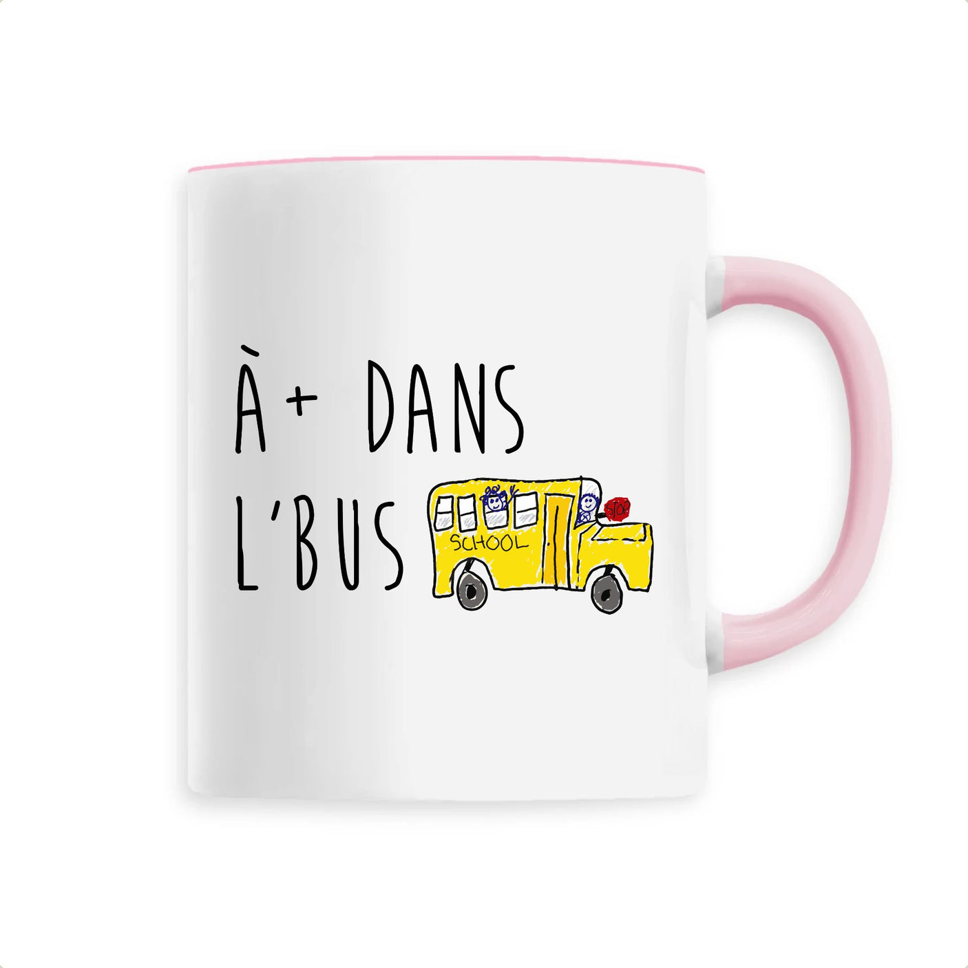 Mug À plus dans l'bus 