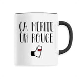 Mug Ça mérite un rouge 