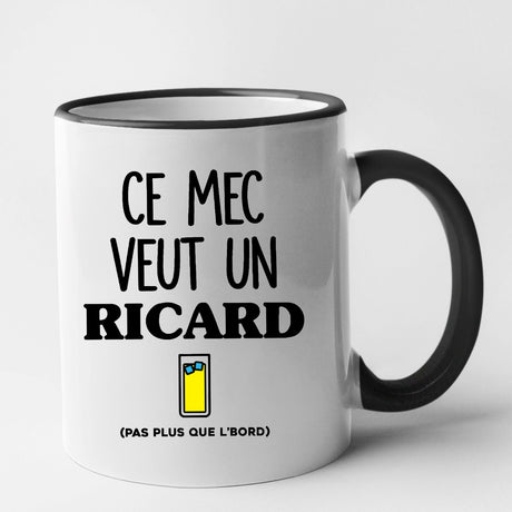 Mug Ce mec veut un Ricard Noir