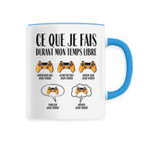 Mug Ce que je fais durant mon temps libre Jeux vidéo 