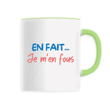 Mug En fait je m'en fous 