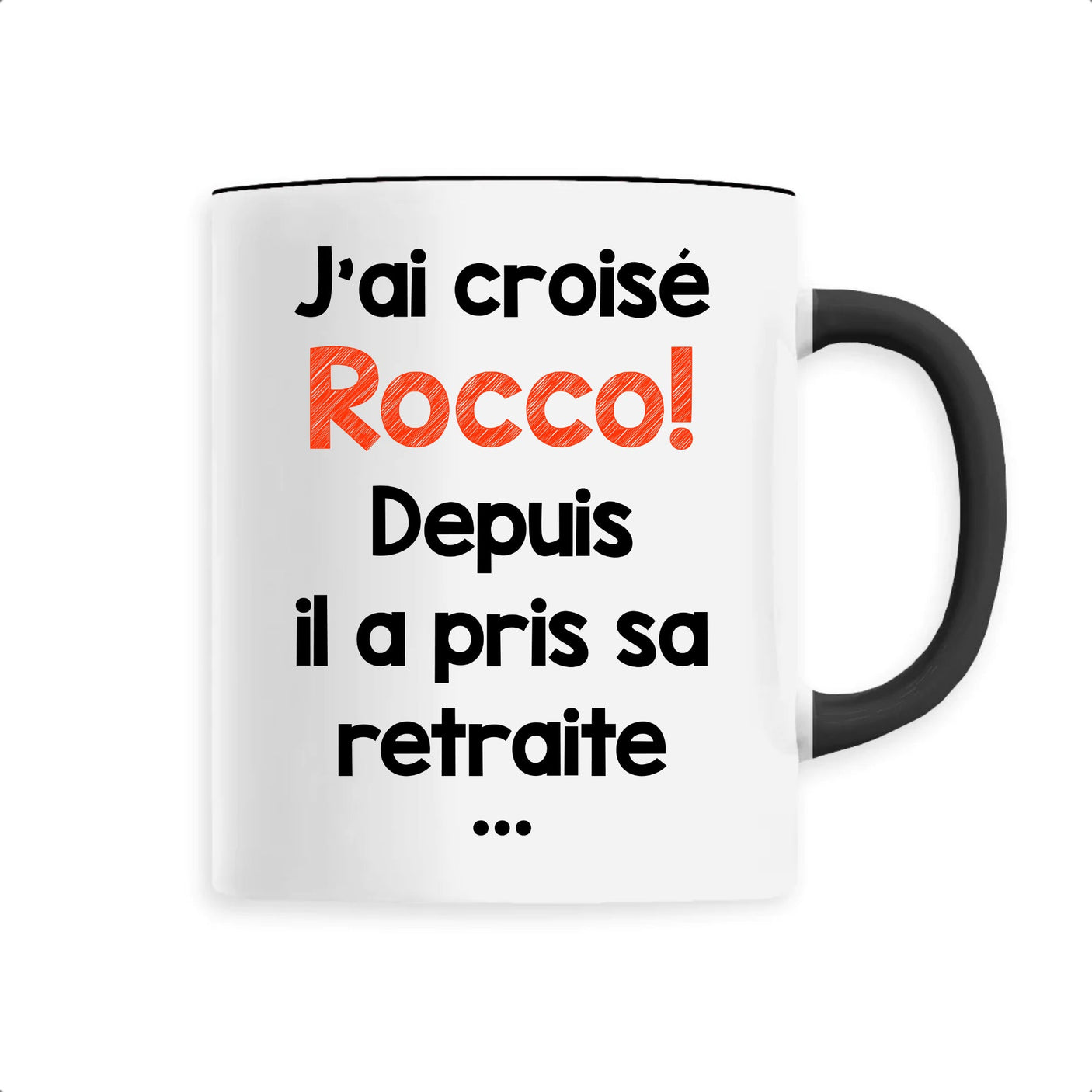 Mug J'ai croisé Rocco 