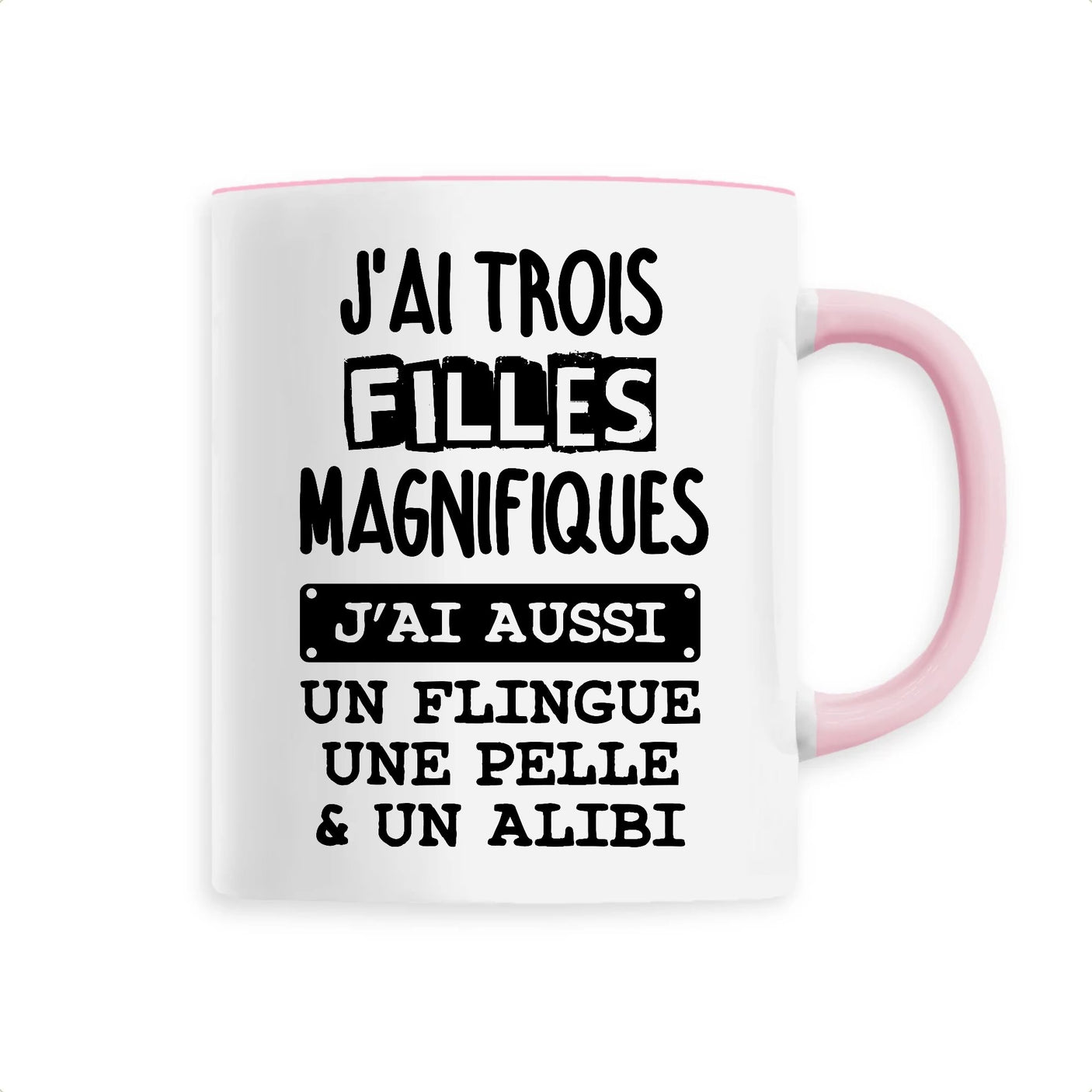 Mug J'ai trois filles magnifiques Rose