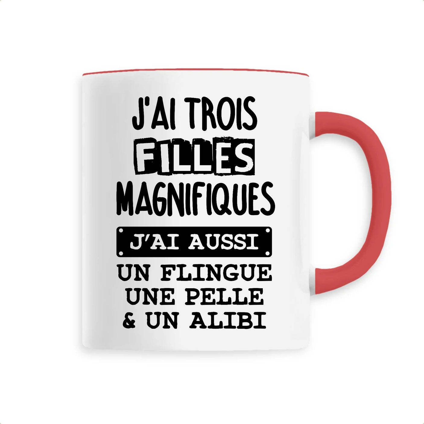 Mug J'ai trois filles magnifiques Rouge