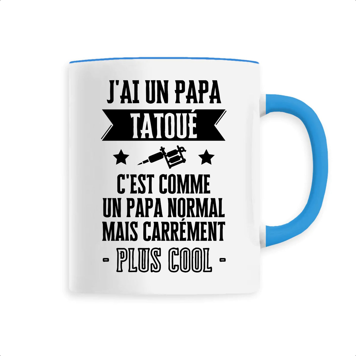Mug J'ai un papa tatoué 