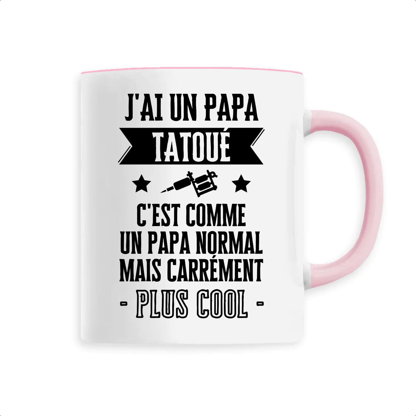 Mug J'ai un papa tatoué 