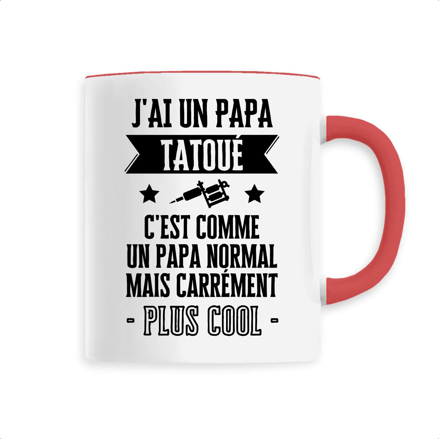 Mug J'ai un papa tatoué 