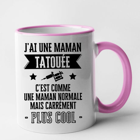 Mug J'ai une maman tatouée Rose