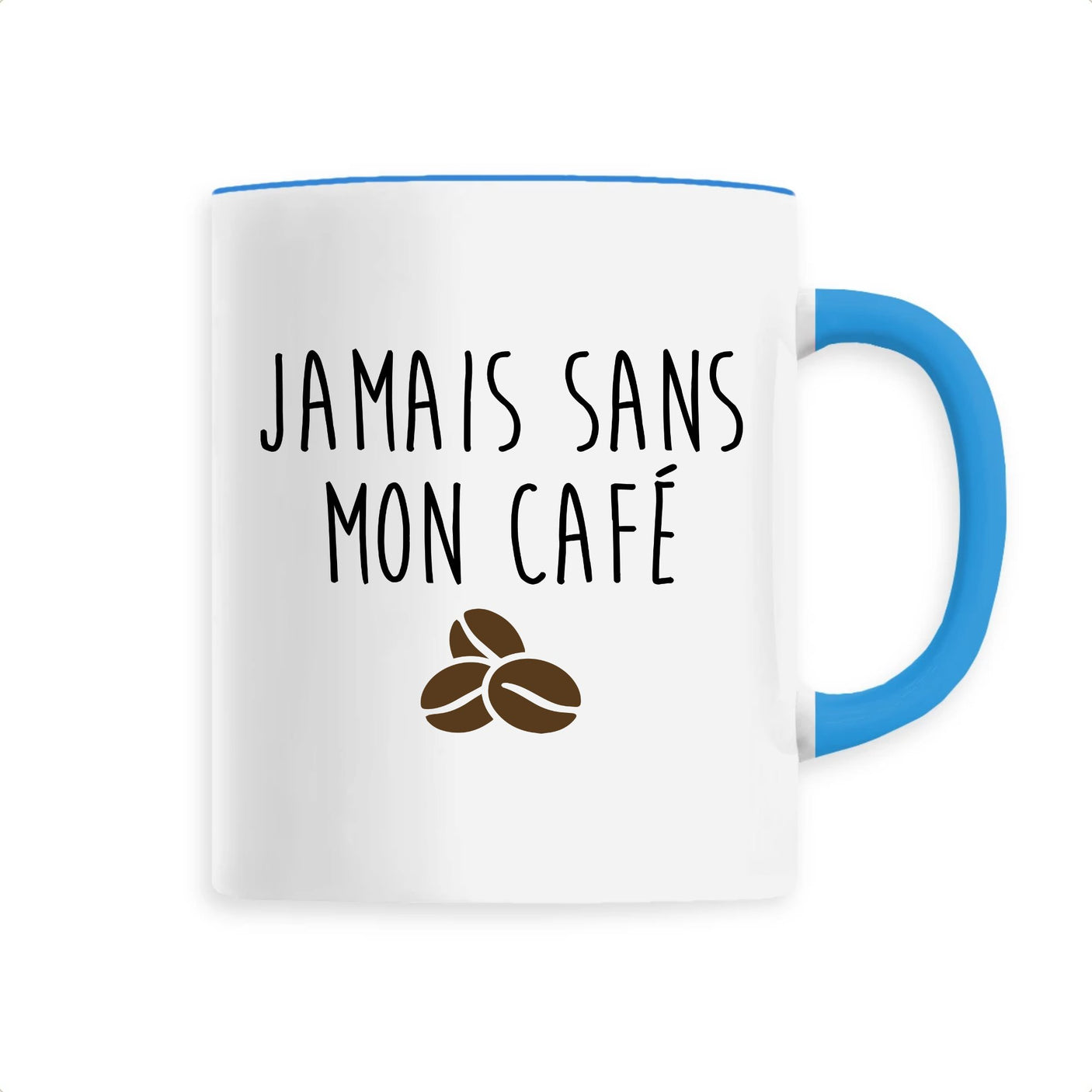 Mug Jamais sans mon café 