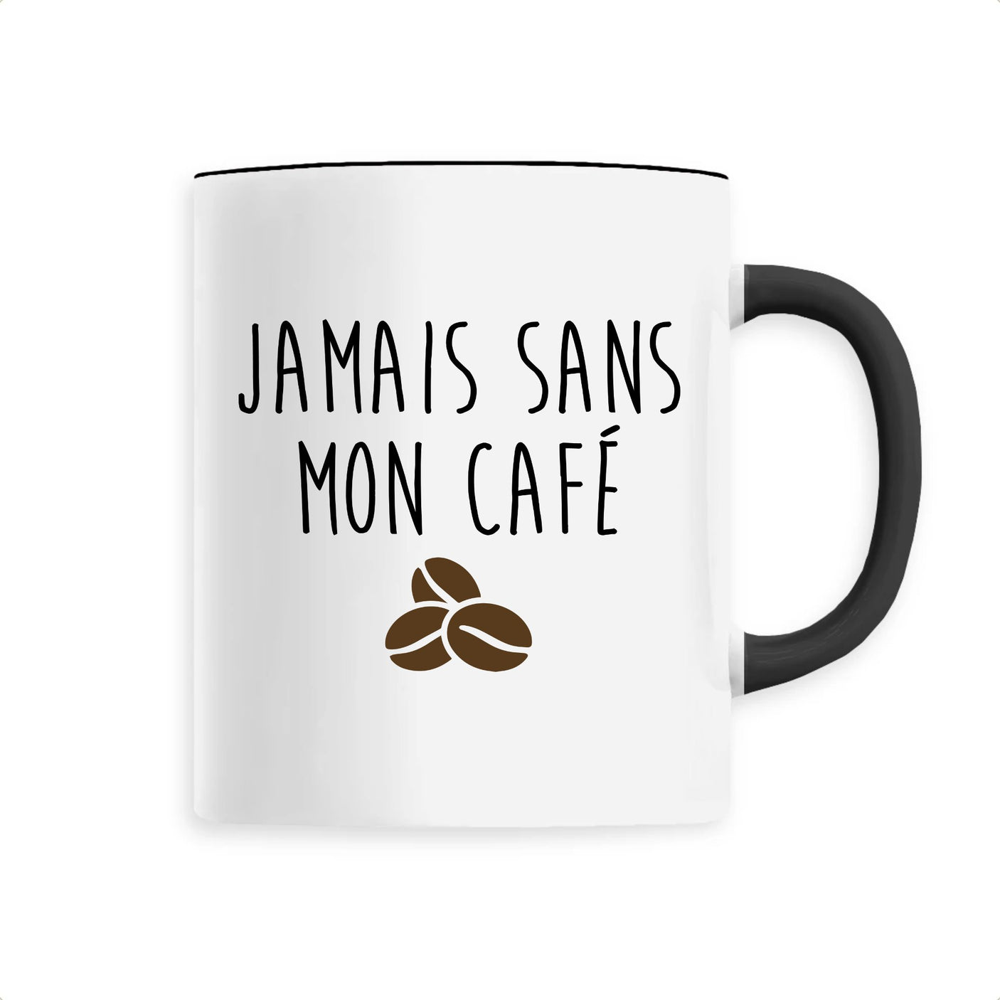 Mug Jamais sans mon café 