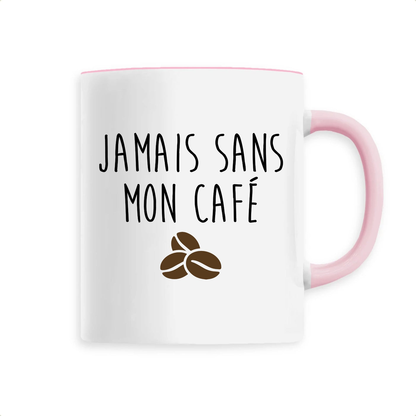 Mug Jamais sans mon café 