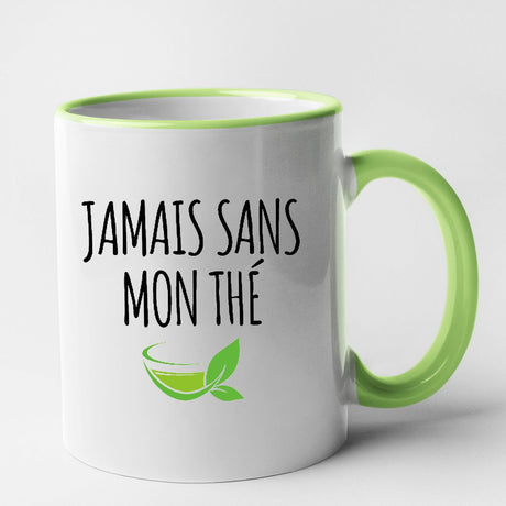 Mug Jamais sans mon thé Vert