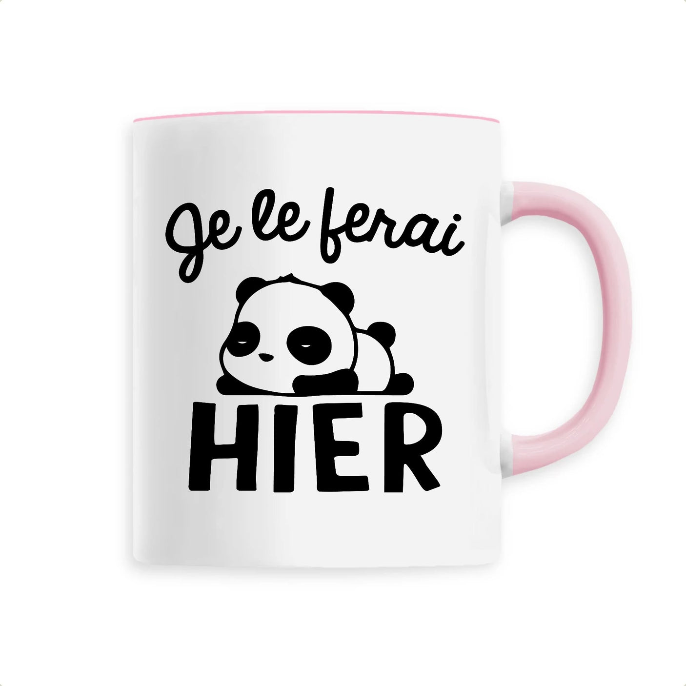 Mug Je le ferai hier Rose