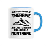 Mug Je n'ai pas besoin de thérapie juste de montagne 
