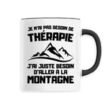 Mug Je n'ai pas besoin de thérapie juste de montagne 