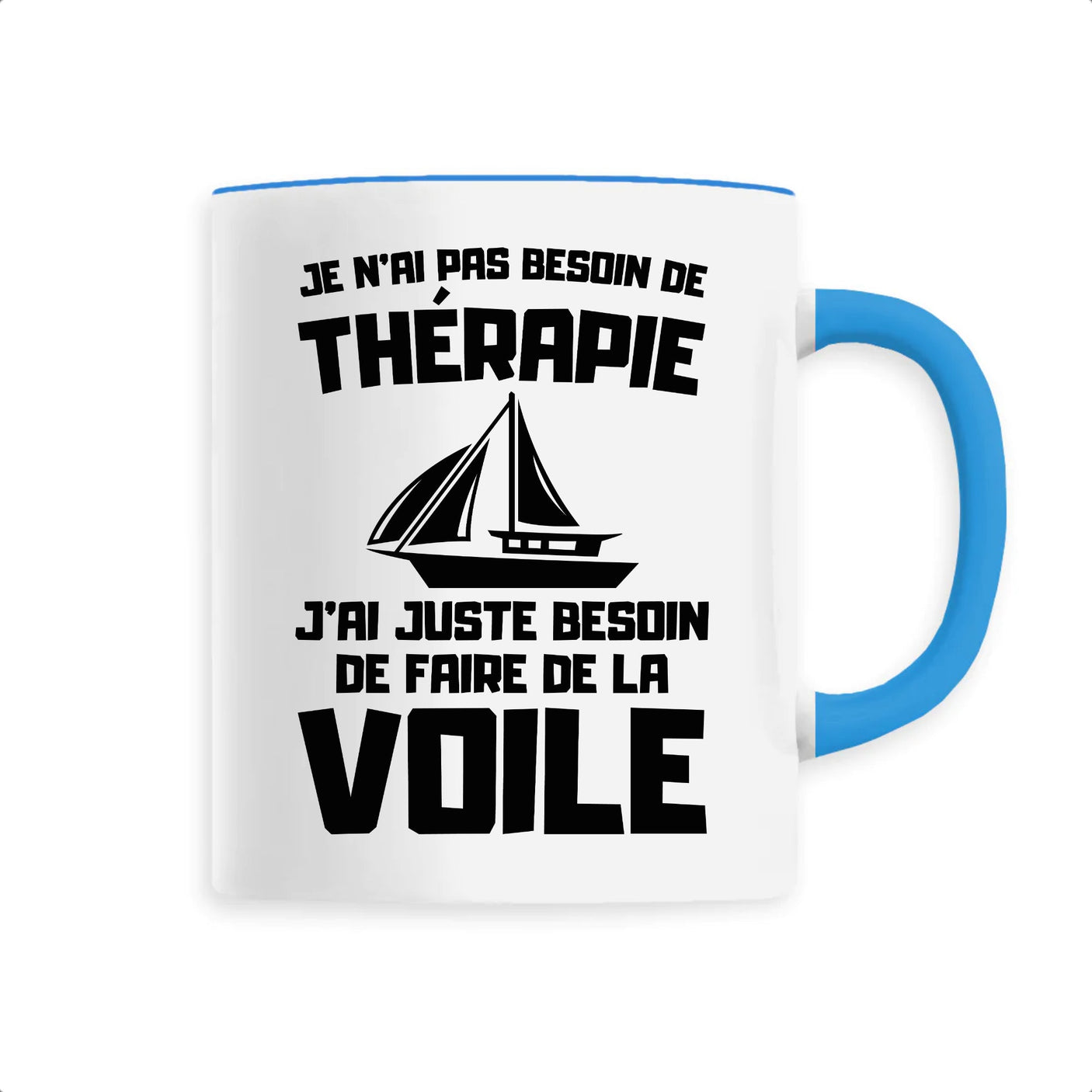 Mug Je n'ai pas besoin de thérapie juste de voile 