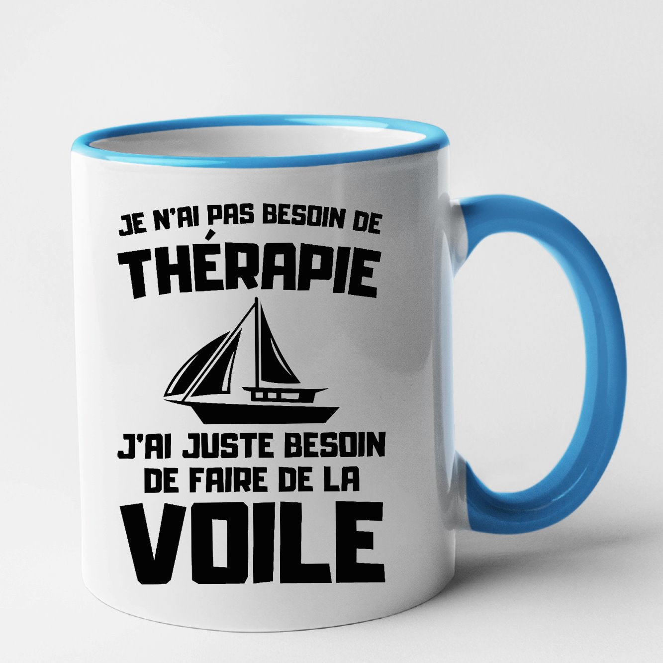 Mug Je n'ai pas besoin de thérapie juste de voile Bleu