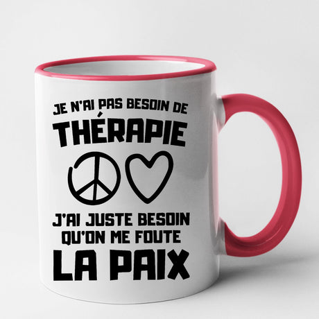 Mug Je n'ai pas besoin de thérapie juste qu'on me foute la paix Rouge