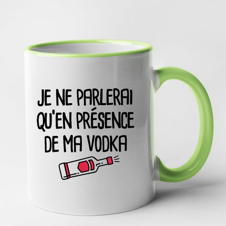 Mug Je ne parlerai qu'en présence de ma vodka Vert