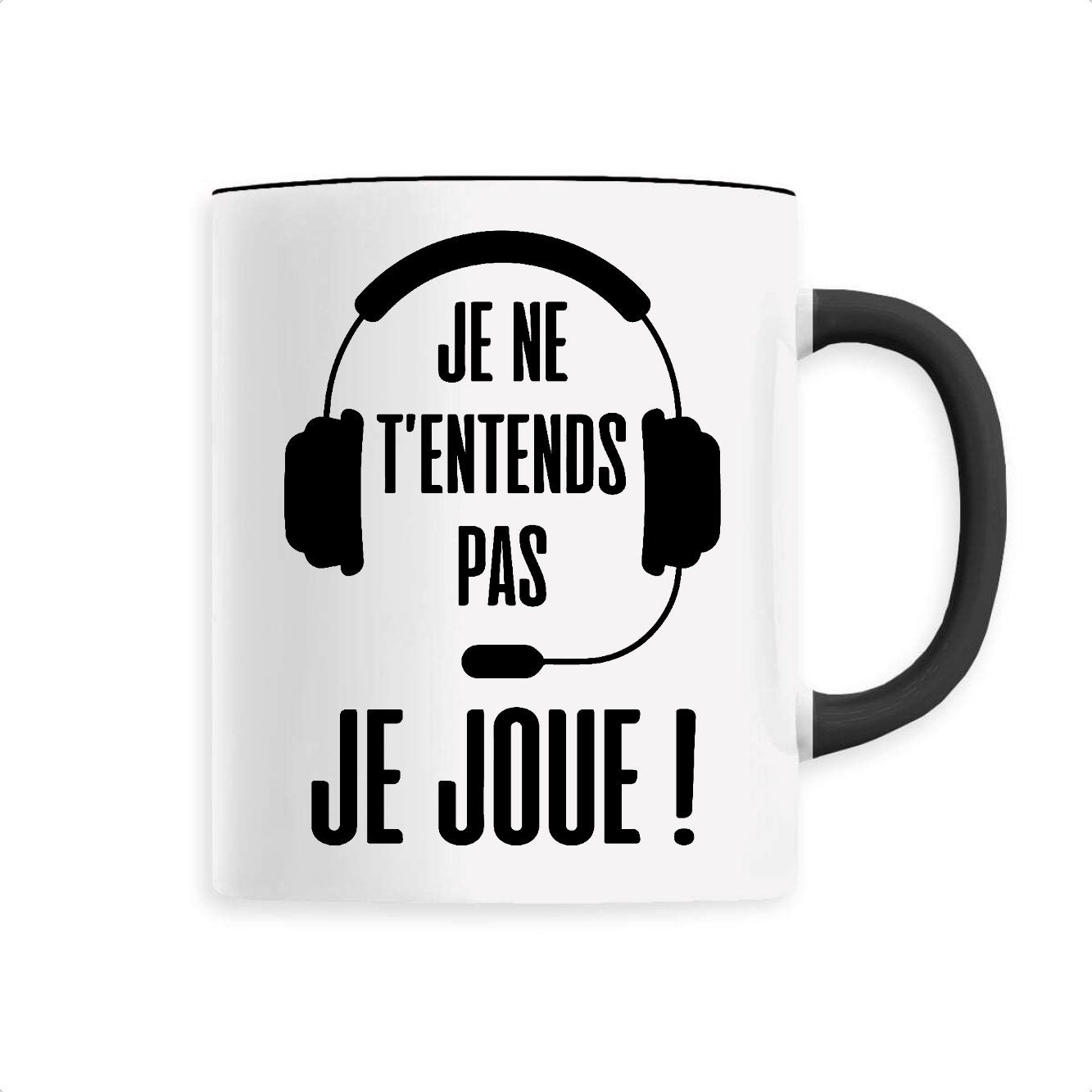 Mug Je ne t'entends pas je joue 