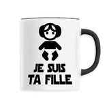 Mug Je suis ta fille 