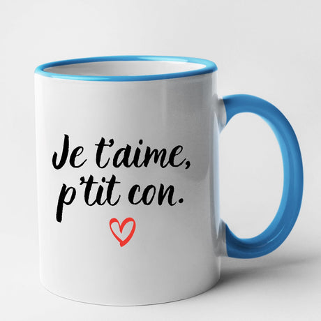 Mug Je t'aime p'tit con Bleu