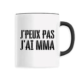 Mug J'peux pas j'ai MMA 