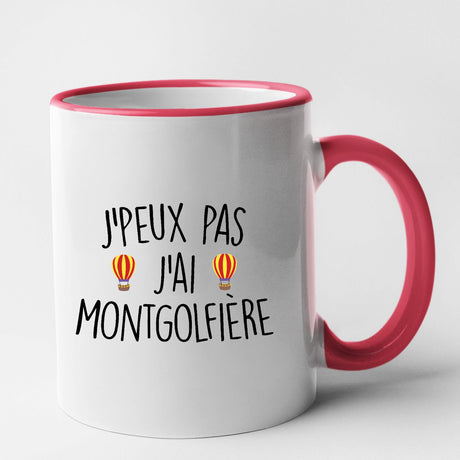 Mug J'peux pas j'ai montgolfière Rouge