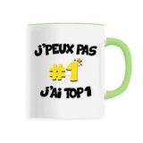 Mug J'peux pas j'ai TOP1 