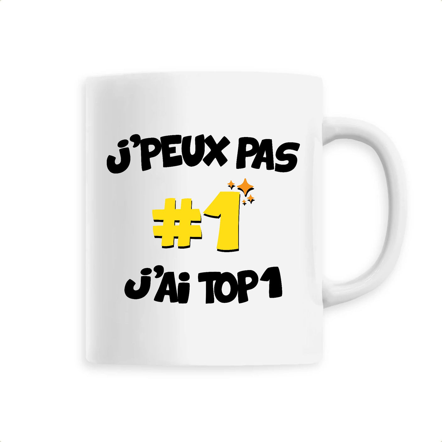 Mug J'peux pas j'ai TOP1 