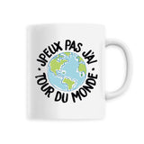 Mug J'peux pas j'ai tour du monde 