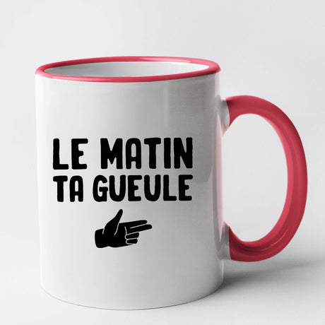 Mug Le matin ta gueule Rouge