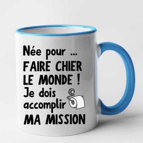 Mug Née pour faire chier le monde Bleu