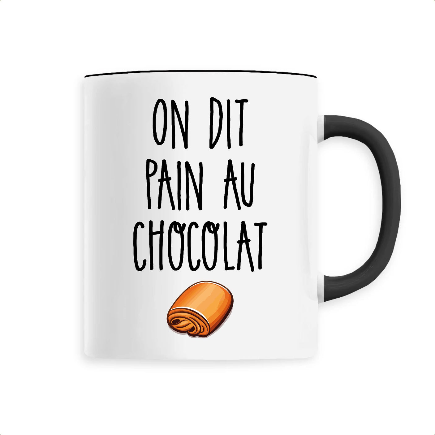 Mug On dit pain au chocolat 