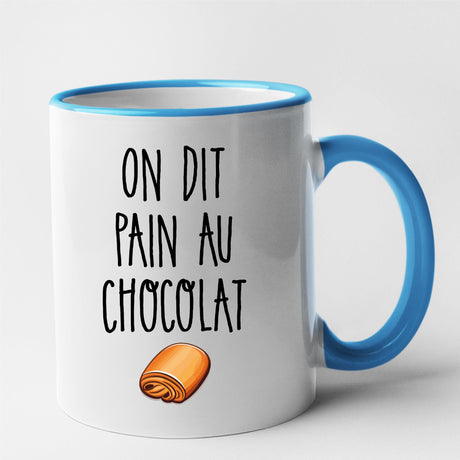 Mug On dit pain au chocolat Bleu