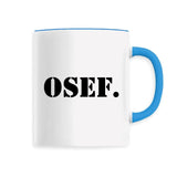 Mug OSEF On s'en fout 