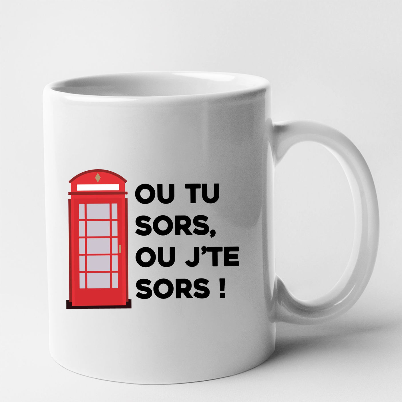 Mug Ou tu sors, ou j'te sors Blanc