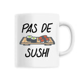 Mug Pas de sushi 