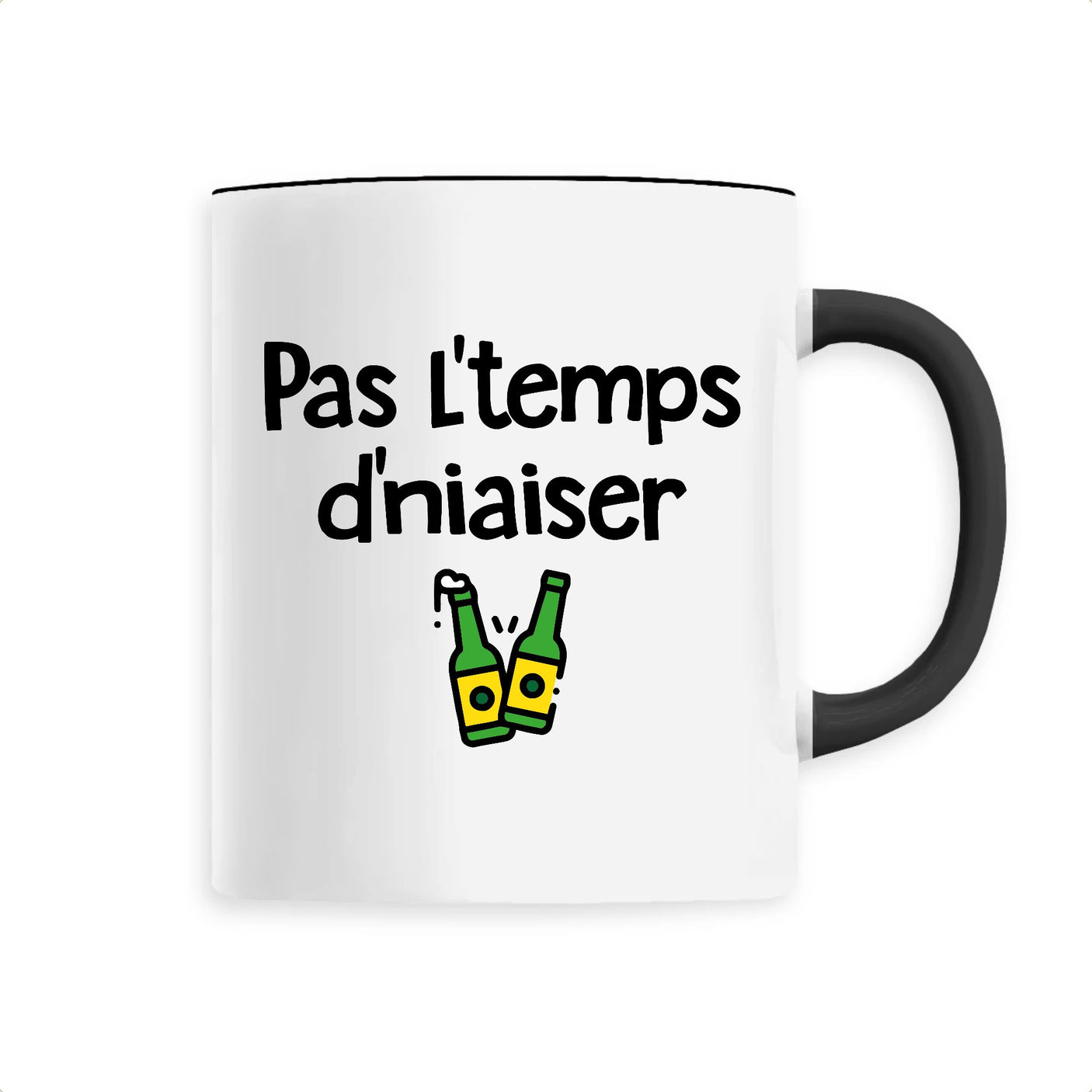 Mug Pas l'temps d'niaiser 