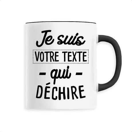 Mug Personnalisé Je suis "votre texte" qui déchire Noir