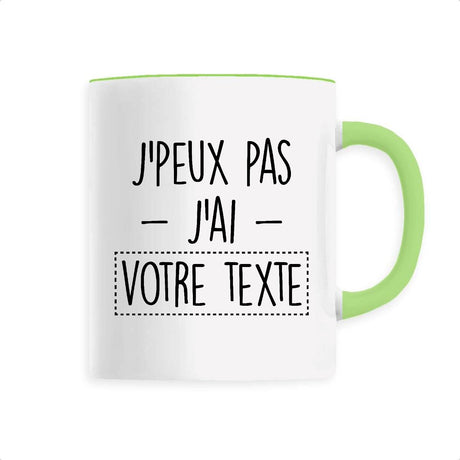 Mug Personnalisé J'peux pas j'ai "votre texte" Vert