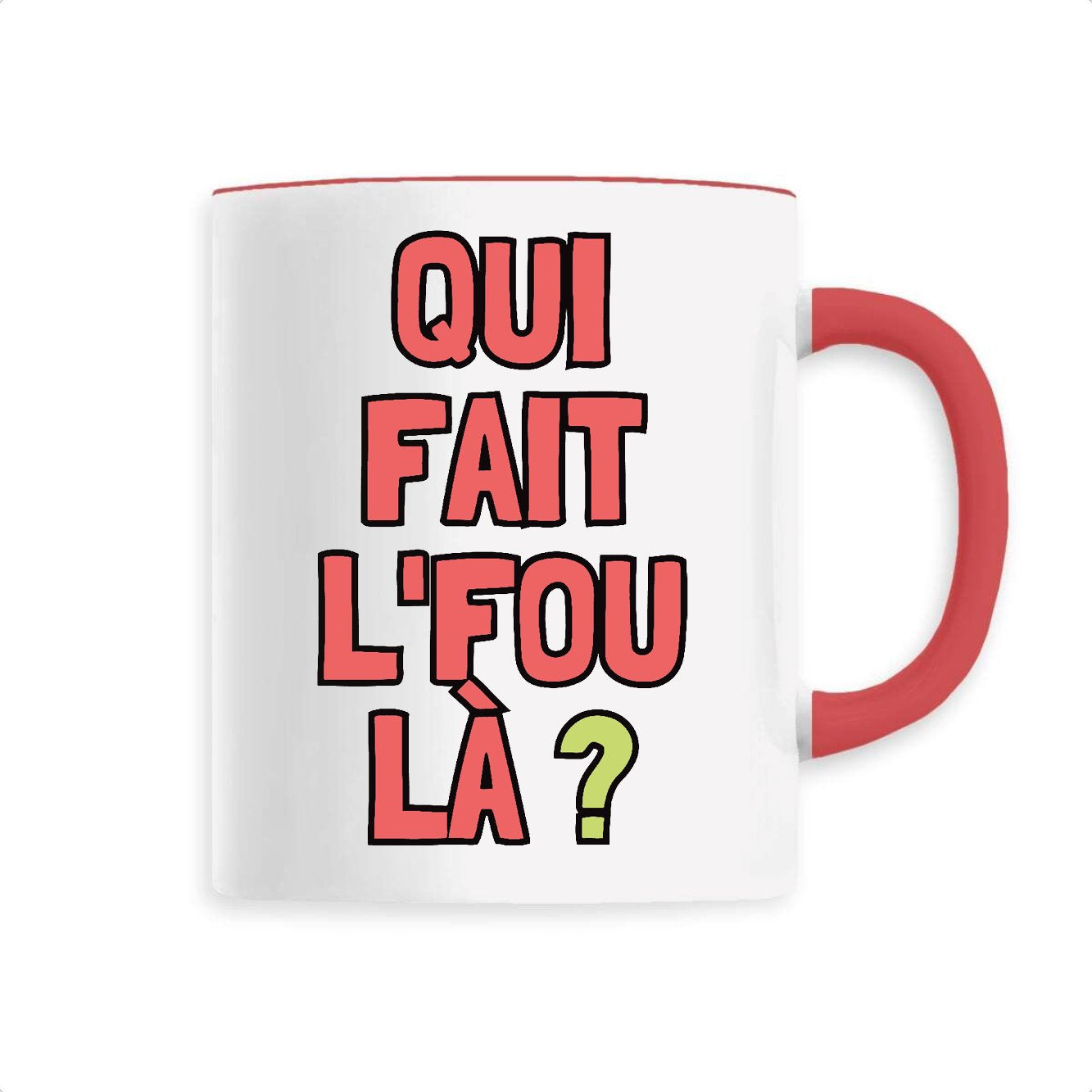 Mug Qui fait l'fou là ? 