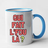 Mug Qui fait l'fou là ? Bleu