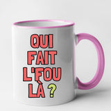 Mug Qui fait l'fou là ? Rose