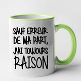 Mug Sauf erreur j'ai raison Vert