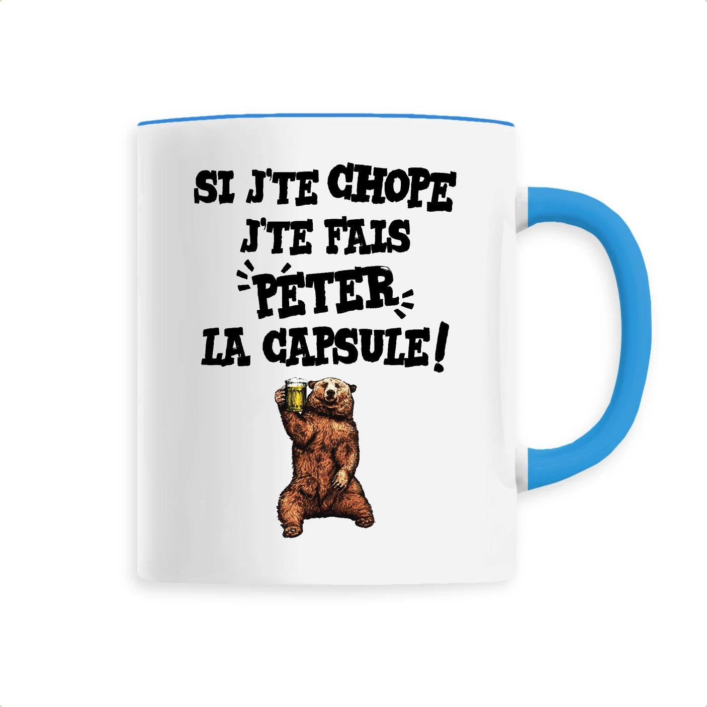 Mug Si j'te chope 